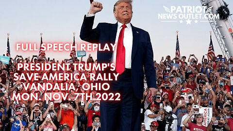 FULL SPEECH REPLAY: President Trump's "Save America" Rally, Vandalia Ohio | 11/07/2022