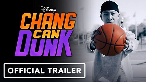 Chang Can Dunk - Official Trailer