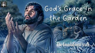 God's Grace in the Garden, Pastor Dave Hansen, 4-02-2023