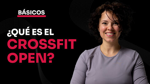 ¿Qué es el CrossFit Open?