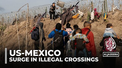 Mexico-US illegal crossings: Surge in crossings overwhelm border patrol