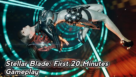 Stellar Blade: First 20 Minutes Gameplay