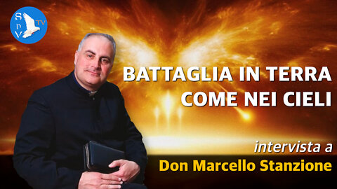 Don Marcello Stanzione: É in atto una battaglia tra Angeli e Demoni