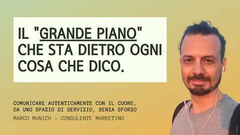 il "GRANDE PIANO" che sta DIETRO OGNI COSA CHE DICO.