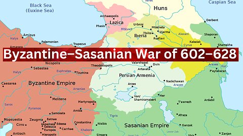 Unveiling Secrets: Byzantine–Sasanian War of 602–628 Revealed!