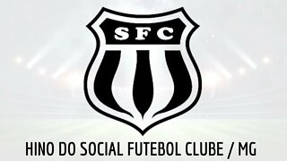 HINO DO SOCIAL FUTEBOL CLUBE / MG