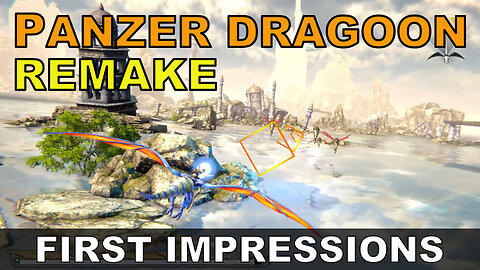 Panzer Dragoon Remake | First Impressions