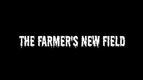 The Farmer's New Field