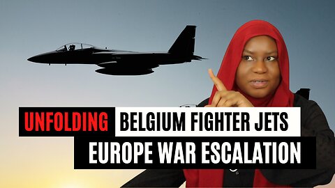 ORACLE WARNINGS UNFOLDING - EUROPE WAR ESCALATION - PART 1 BELGIUM F-16 FIGHTER JETS