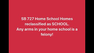 SB 727 Home School Homes reclassified as SCHOOL. Any arms in your home school is a felony
