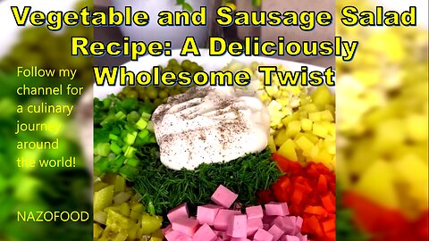 Vegetable and Sausage Salad Recipe: A Deliciously Wholesome Twist #HealthyRecipes #SausageSalad