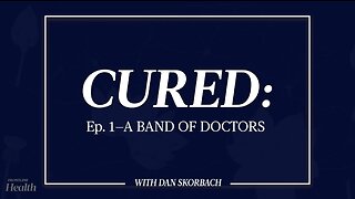 Band of Doctors Defy CDC’s Protocols to Save Americans (Cured: PART 1)