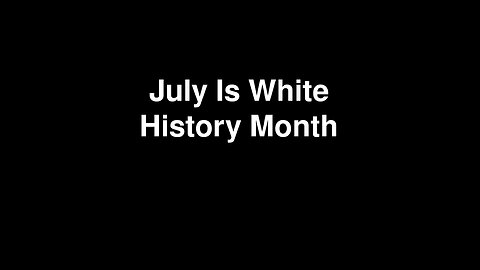 July Is White History Month Audiobook Ch. 20