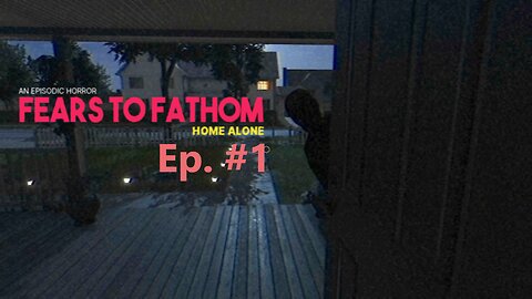 So Scared My Game Crashed! Ep. #1 | Fears To Fathom: Home Alone