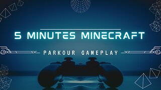 5 Minutes Minecraft Parkour Gameplay