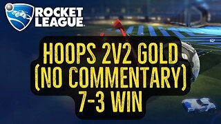 Let's Play Rocket League Gameplay No Commentary Hoops 2v2 Gold 7-3 Win