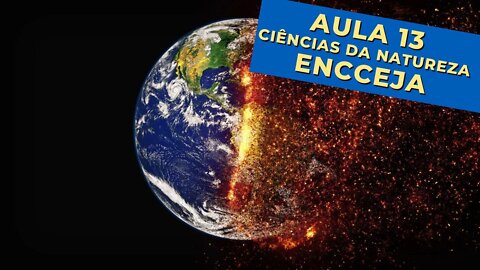 🐙 BIODIVERSIDADE E MEIO AMBIENTE - Ciências da Natureza - ENCCEJA - [Ensino Médio] - Aula 13