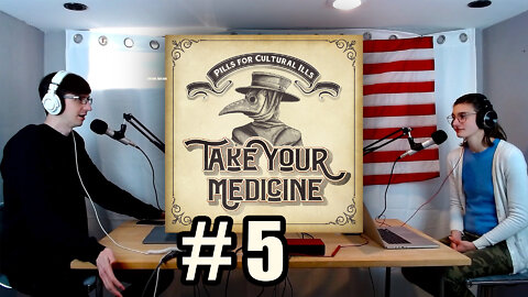 Take Your Medicine #5 - Toxic Critical Ideology, Geopolitics, and COVID