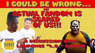 Actual Fandom is Scared of Us... I Could Be Wrong ep4