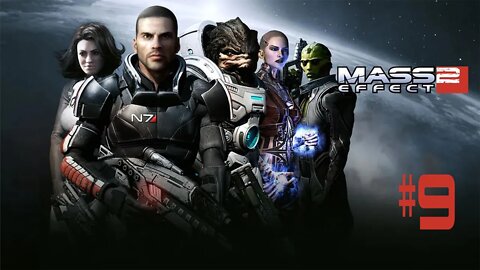 Mass Effect 2 Ep 9 Memento Mori