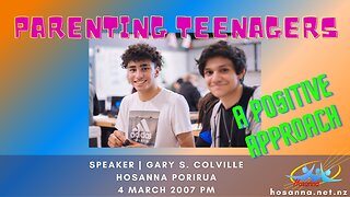 Parenting Teenagers: A Positive Approach (Gary Colville) | Hosanna Porirua
