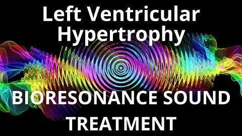 Left Ventricular Hypertrophy _ Sound therapy session _ Sounds of nature