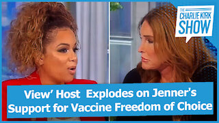 View’ Host Explodes on Jenner's Support for Vaccine Freedom of Choice