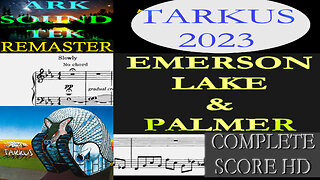 TARKUS with SCORE HD by EMERSON LAKE AND PALMER - ARKSOUNDTEK REMASTER 2023