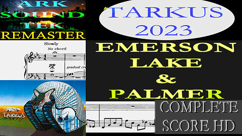 TARKUS with SCORE HD by EMERSON LAKE AND PALMER - ARKSOUNDTEK REMASTER 2023