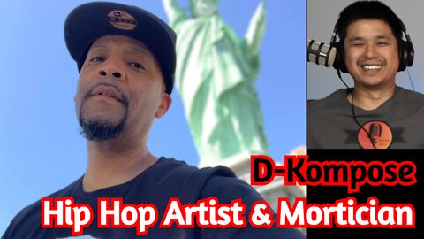 Hip Hop Artist & Mortician / D-Kompose