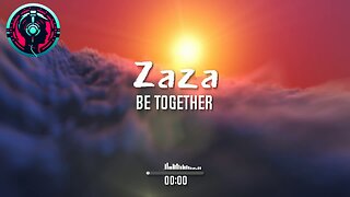 Zaza - Be Together