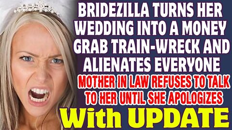 Bridezilla Turns Her Wedding Into A Money Grab Train-wreck And Alienates Everyone - Reddit Stories