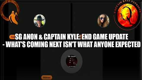 SG Anon & Captain Kyle: End Game Update - What's Coming Next Isn't What Anyone Expected!