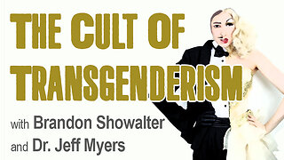 The Cult Of Transgenderism - Brandon Showalter and Dr. Jeff Myers on LIFE Today Live