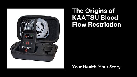 The Origins of KAATSU Blood Flow Restriction