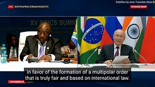 PUTIN MAKES STATEMENT ON BRICS - EXPANSION OF MULTIPOLAR WORLD