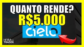 DIVIDENDOS CIEL3: Dividendos Como ter uma renda de R$5.000,00 investindo em Cielo (CIEL3)?