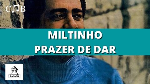 Miltinho - Prazer De Dar