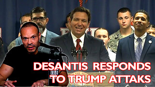 DeSantis FINALLY Responds to Trump's Attacks Against Him