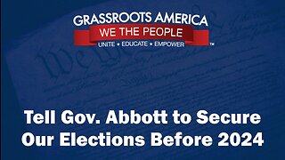 Tell Gov. Abbott to Secure Our Elections Before 2024