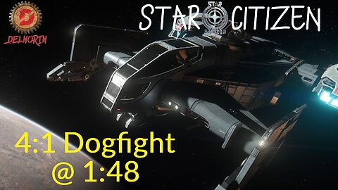 Star Citizen 3.17.4 [ 4 on 1 Dogfight @ Mark 1:48 ] #Gaming #Live