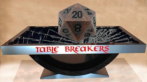Table Breakers Talk High Level , Multi-Classing and more