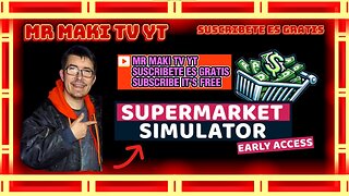 SUPERMARKET SIMULATOR | GAMEPLAY ESPAÑOL | @MR_MAKI_TV