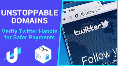 Unstoppable Domains: Verify Twitter Handle for Safer Payments with ChainLink