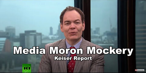 Media Moron Mockery - Keiser Report