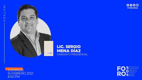 Foro506 S2P2 Sergio Mena Díaz Candidato Presidencial PNG