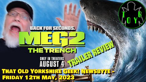 'Meg 2: The Trench' Trailer Review - TOYG! News Byte - 12th May, 2023