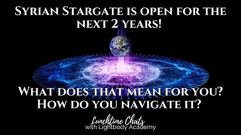 Lunchtime Chats episode 122: Syrian Stargate is open for the next 2 years! Now what?