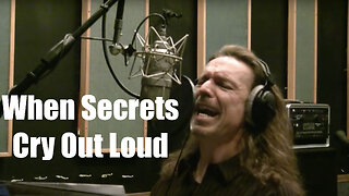 When Secrets Cry Out Loud - Ken Tamplin Vocal Academy