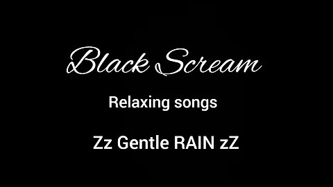 BLACK SCREAM - GENTLE RAIN Sounds for Sleeping. Sleep and Relaxation.